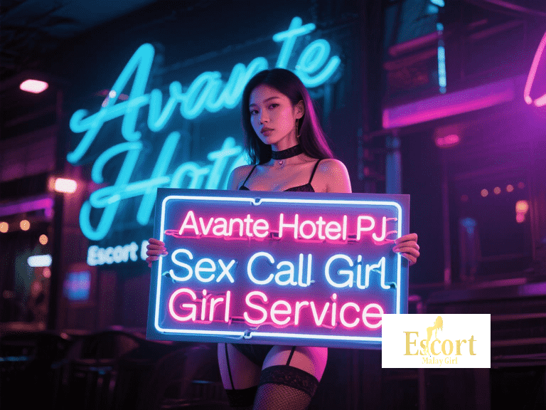 Escort Malay Girl Avante Hotel PJ escort call girl service neon sign with woman KL Escort Girl Service